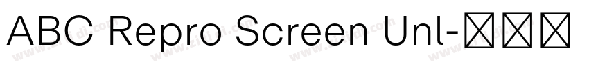 ABC Repro Screen Unl字体转换 ABC Repro Screen Unl字体转换